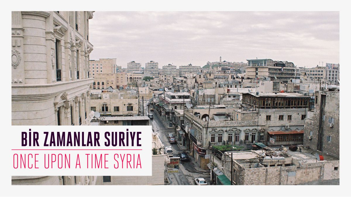 Bir Zamanlar Suriye ( savaştan önce )